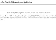 特朗普媒体科技宣布注册金融产品商标 推动主题ETF发行